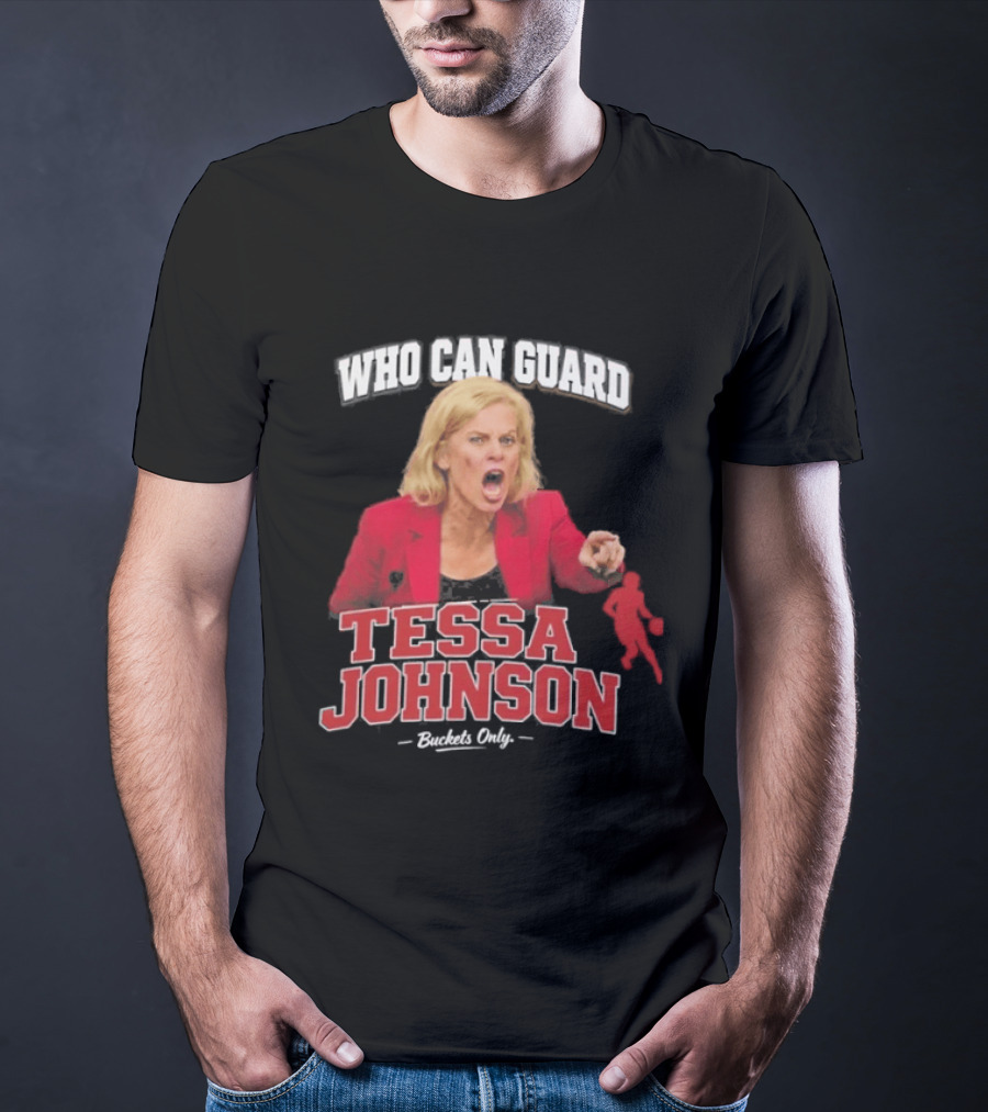 Who Can Guard Tessa Johnson Basketball Legend T-Shirt