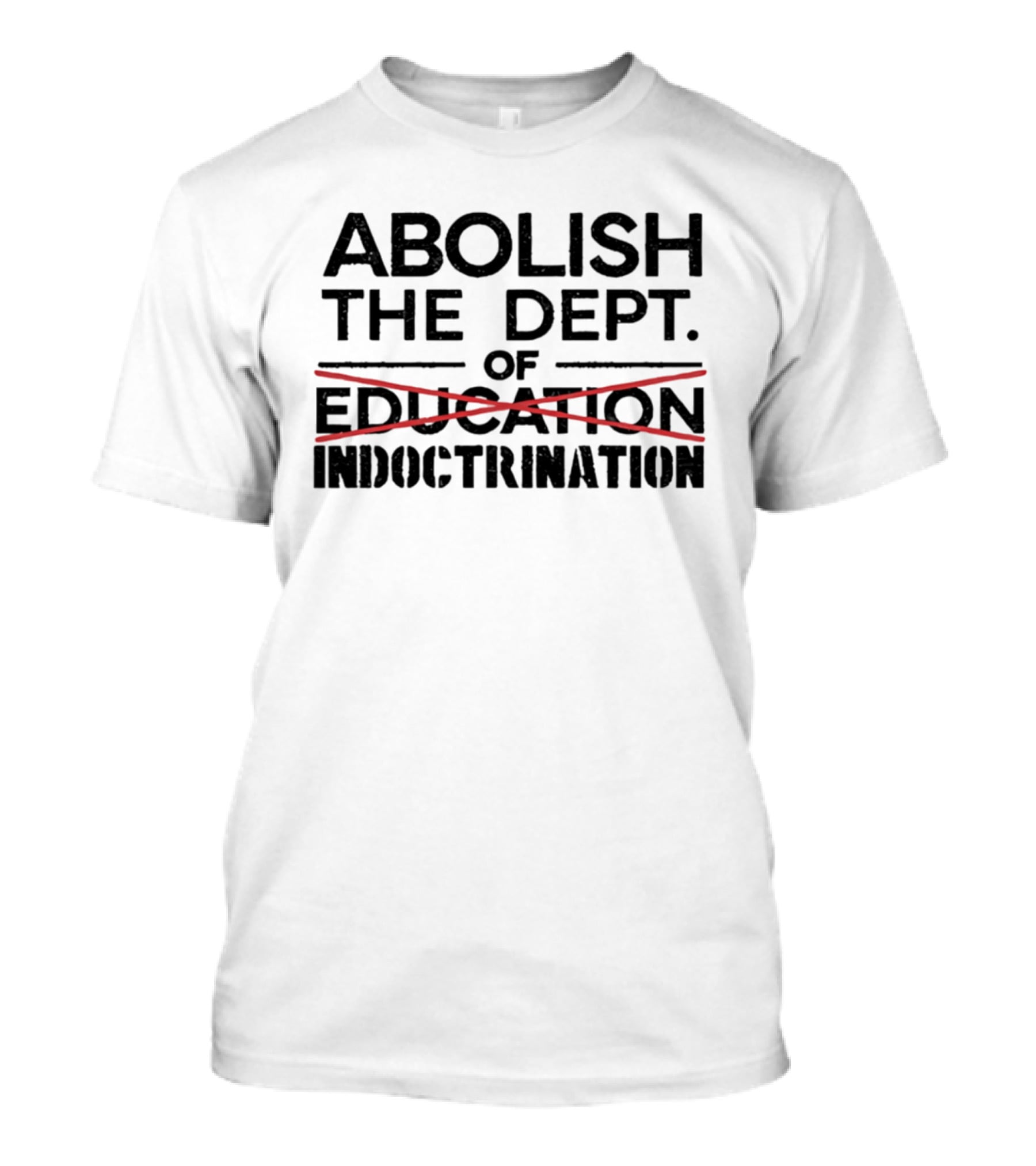 Abolish The Dept Of Education Indoctrination Satire T-Shirt