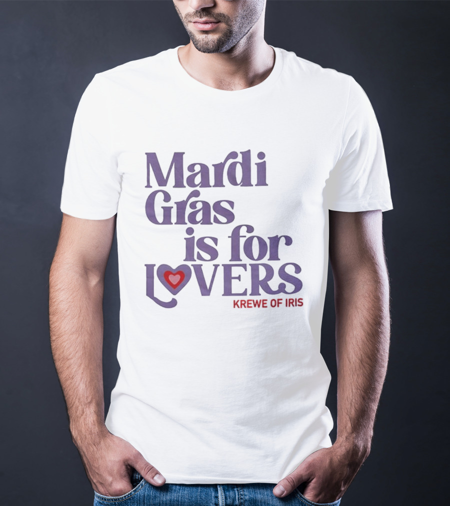 Mardi Gras Is For Lovers Krewe Of Iris Heart T-Shirt