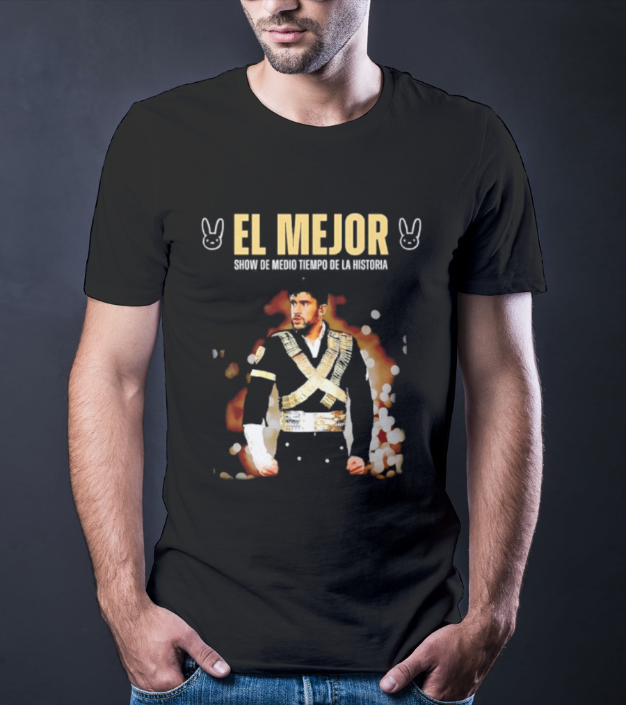 El Mejor Show De Medio Tiempo De La Historia Bad Bunny T-Shirt