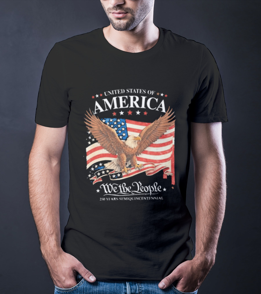 United States Of America Eagle We The People 250 Years Semiquincentennial T-Shirt
