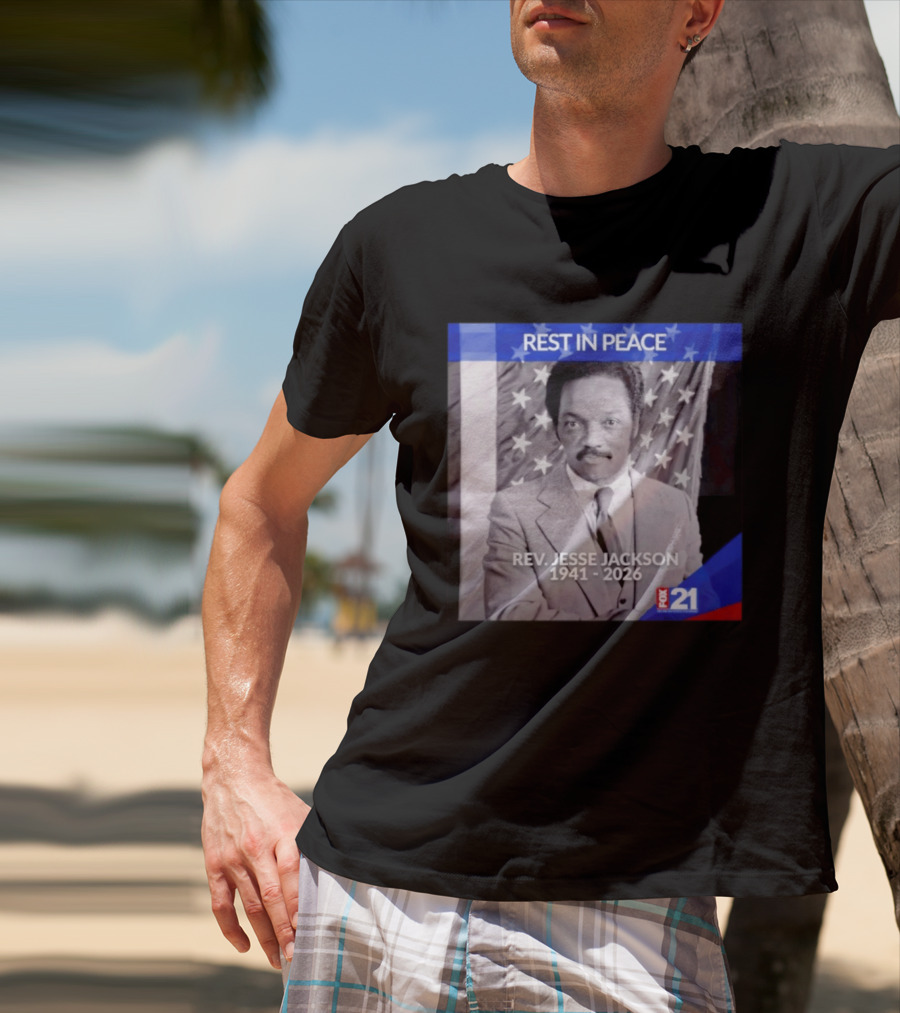 Rest In Peace Rev Jesse Jackson 1941 2026 Fox 21 Memorial Image T-Shirt