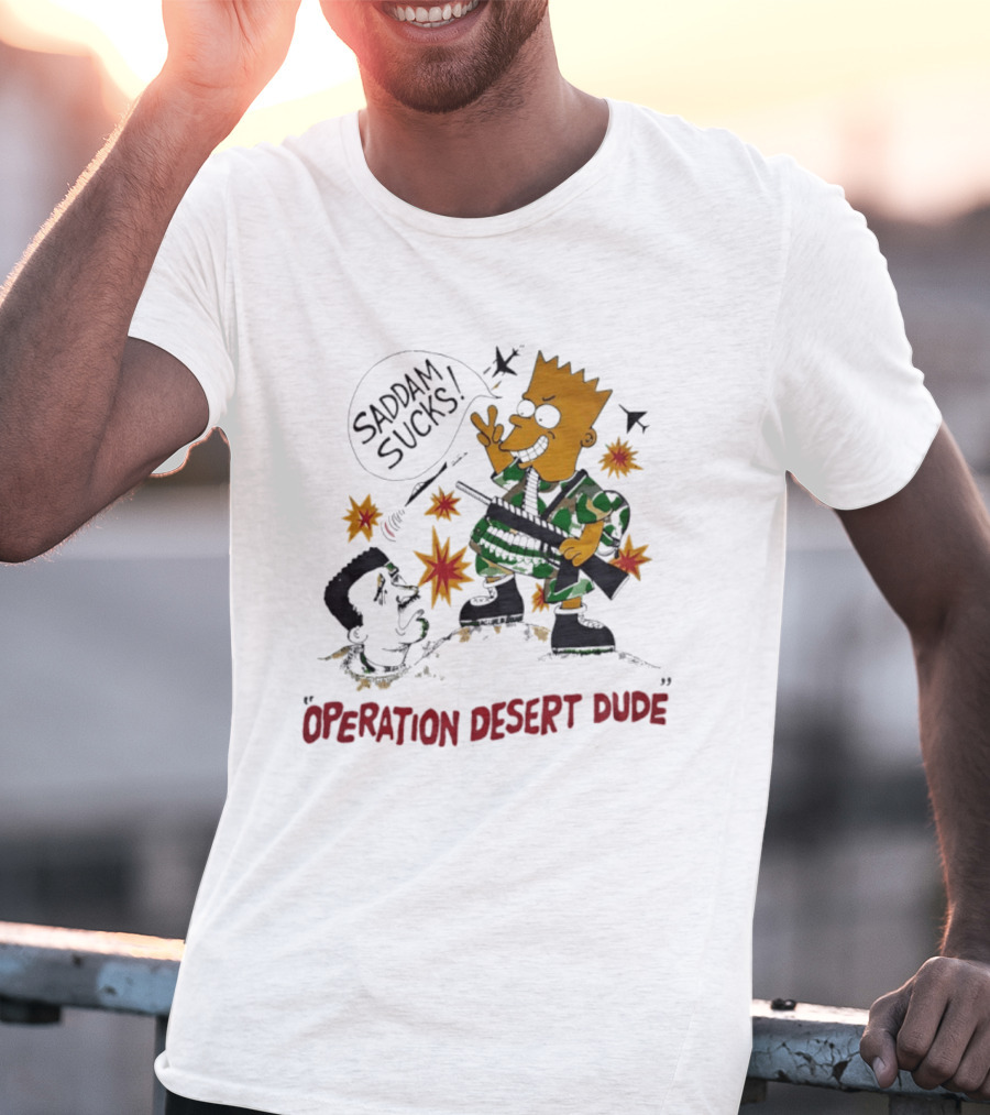 Bart Operation Desert Dude Saddam Sucks Explosion Camo T-Shirt