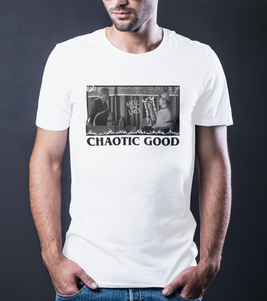 Chaotic Good Hellfire Lives Stranger Things Dustin Graduation Speech T-Shirt