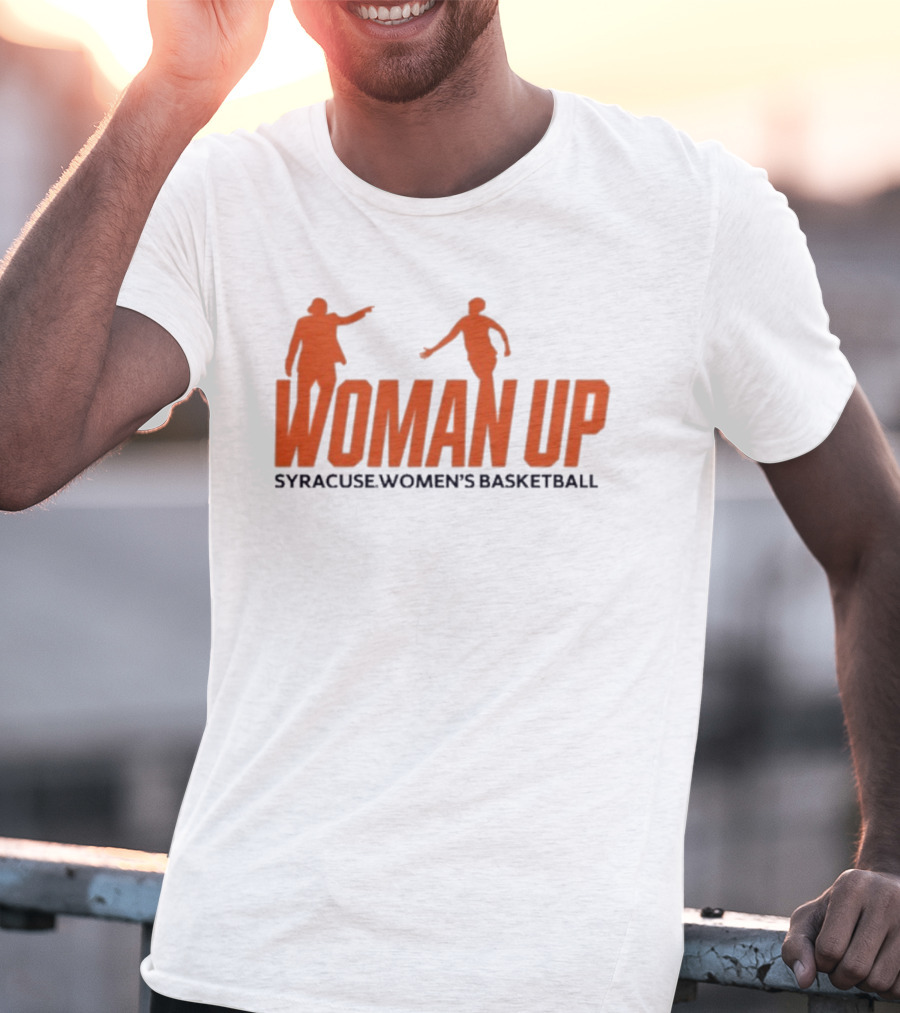 Syracuse Women's Basketball 2026 Woman Up T-Shirt