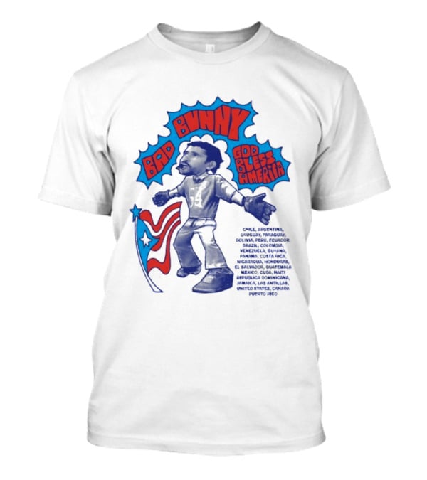 Bad Bunny God Bless America Featuring Puerto Rico Flag Map Of Americas T-Shirt