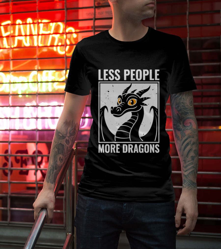 Less People More Dragons Fantasy Creature Humor T-Shirt
