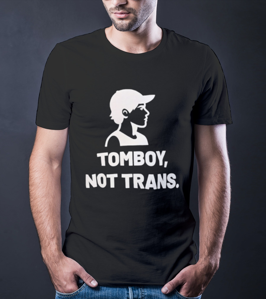 Tomboy Not Trans Statement Minimalist T-Shirt