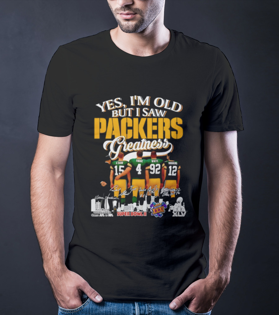 Yes I'm Old But I Saw Packers Greatness Starr Favre White Super Bowl City T-Shirt