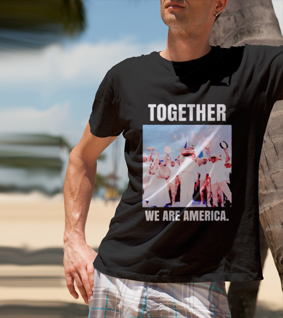 Together We Are America T-Shirt