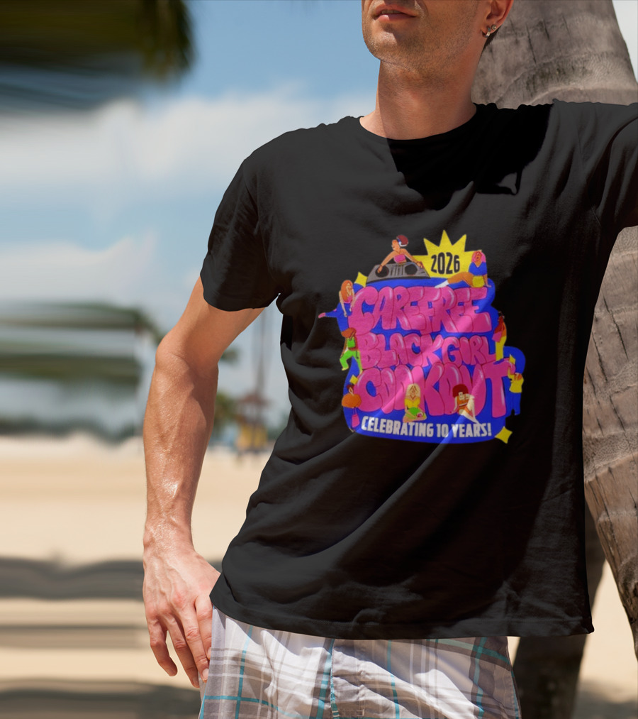 Carefree Black Girl Cookout 2026 Celebrating 10 Years T-Shirt