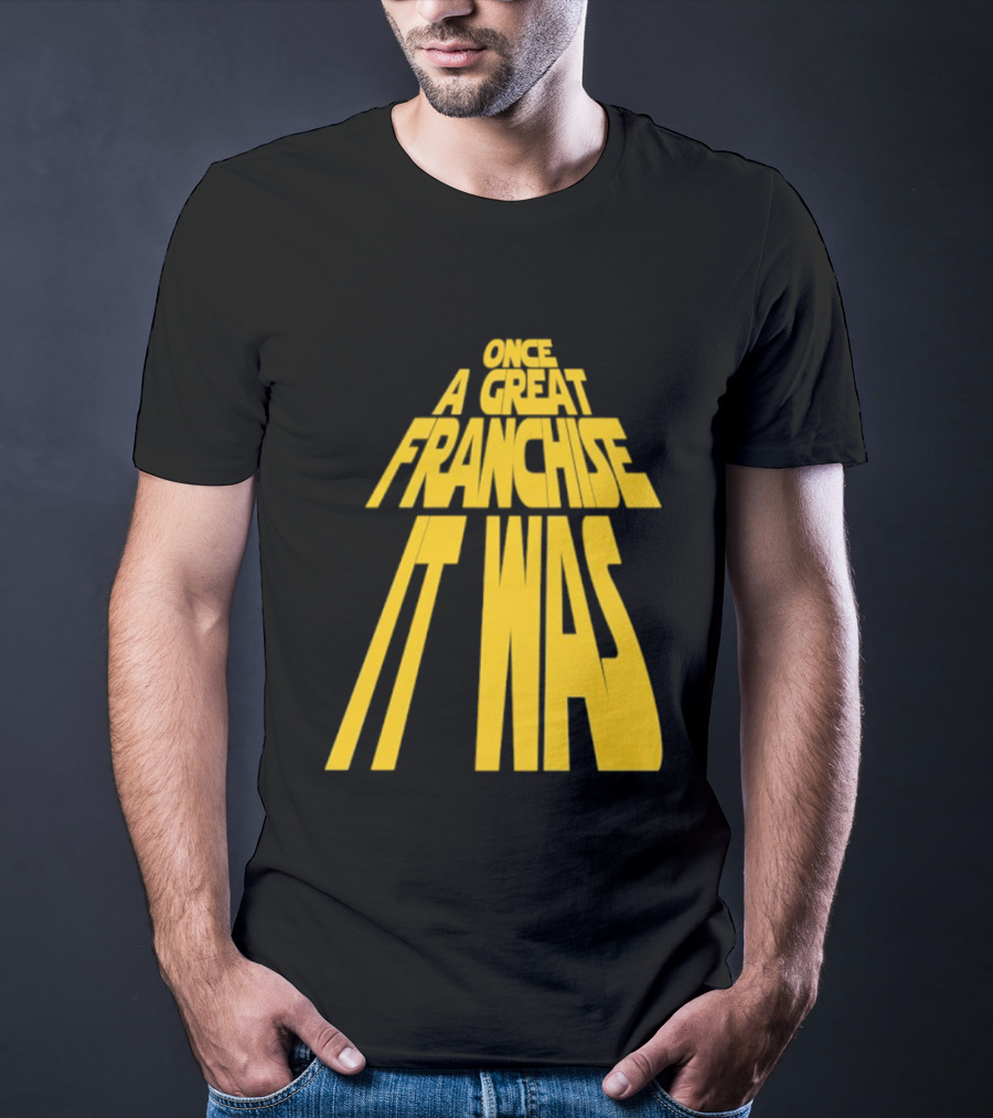 Star Wars Parody Once A Great Franchise It Was T-Shirt