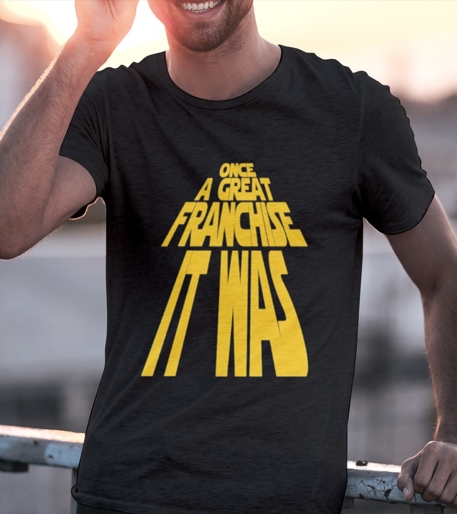 Star Wars Parody Once A Great Franchise It Was T-Shirt