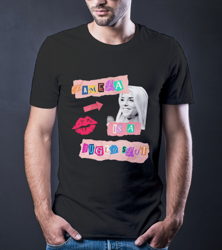 Pamela Is A Fugly Slut Vintage Punk Collage T-Shirt
