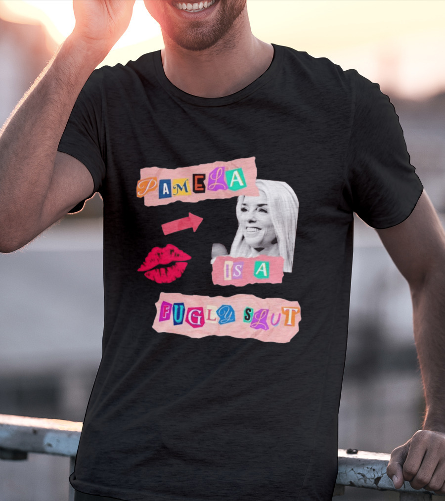 Pamela Is A Fugly Slut Vintage Punk Collage T-Shirt
