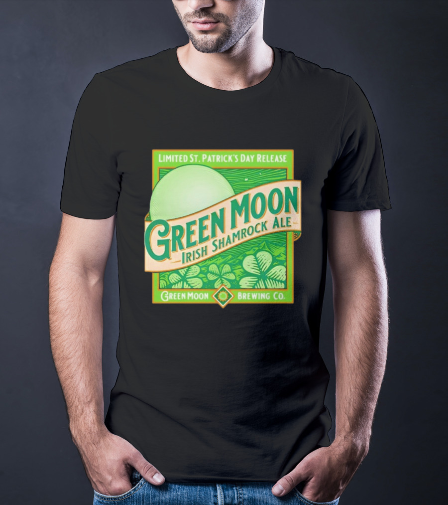 Green Moon Irish Shamrock Ale Limited St. Patrick's Day Release Green Moon Brewing Co T-Shirt
