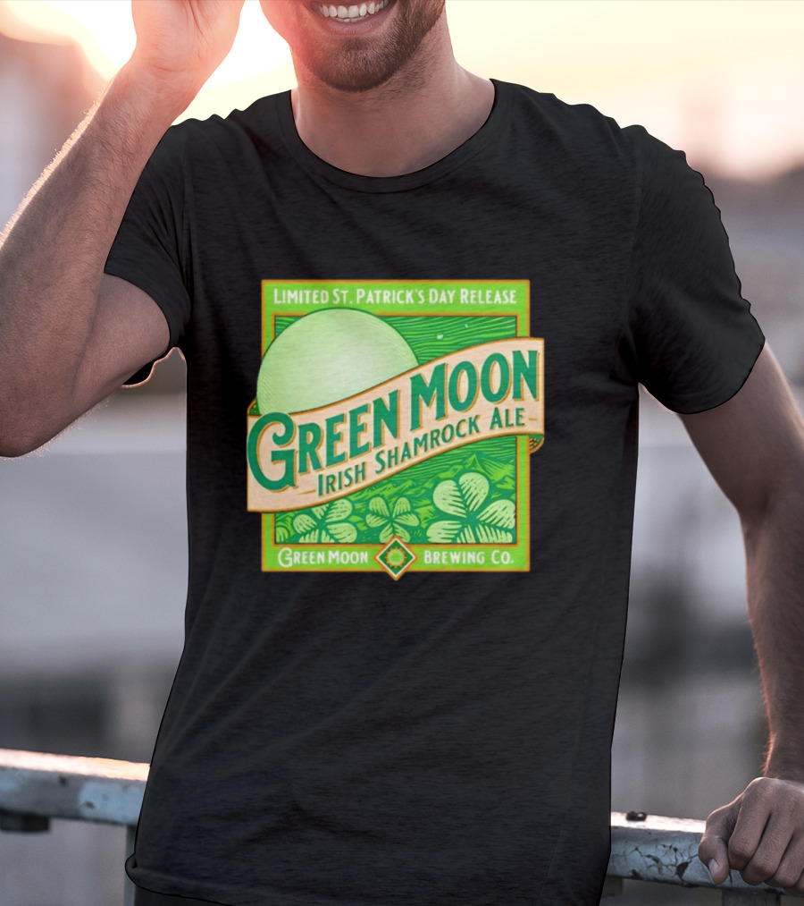 Green Moon Irish Shamrock Ale Limited St. Patrick's Day Release Green Moon Brewing Co T-Shirt