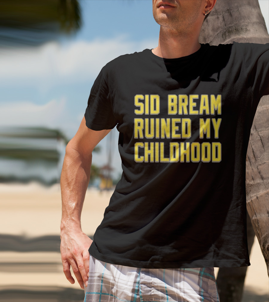 Sid Bream Ruined My Childhood Sports Nostalgia Fan T-Shirt