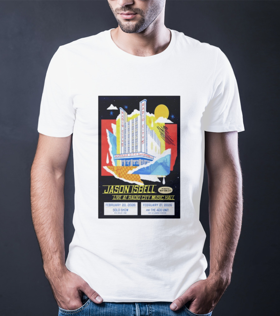 Jason Isbell Live At Radio City Music Hall February 20 2026 Solo Show February 21 2026 With The 400 Unit T-Shirt