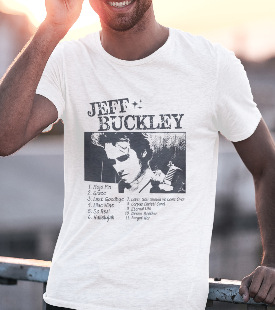 Jeff Buckley Mojo Pin Grace Last Goodbye Lover Hallelujah Eternal Life Dream Brother T-Shirt