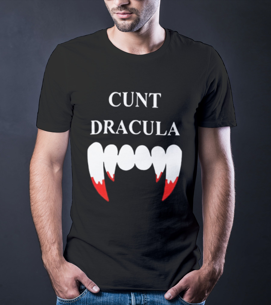 Cunt Dracula Fang Teeth T-Shirt