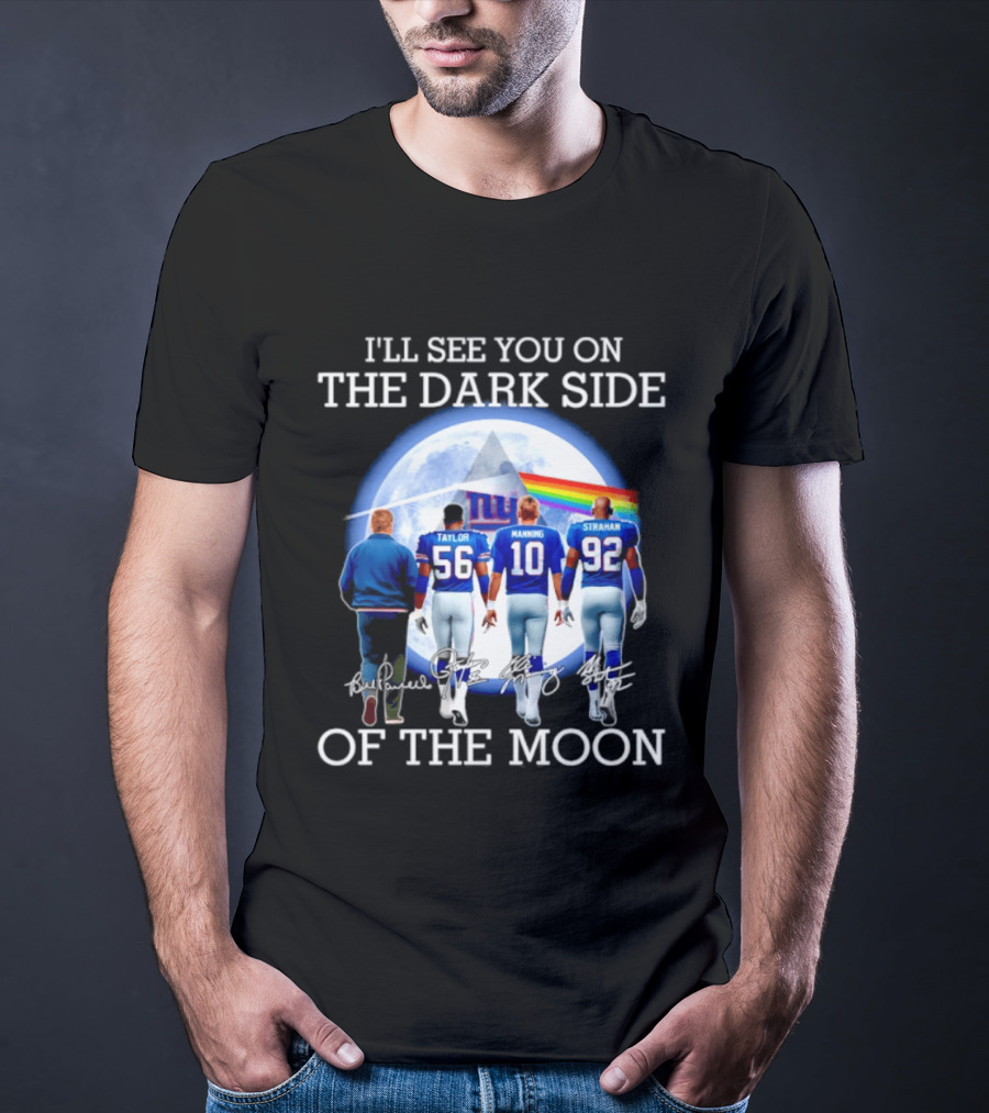 New York Giants Taylor Manning Strahan I'll See You On The Dark Side Of The Moon T-Shirt