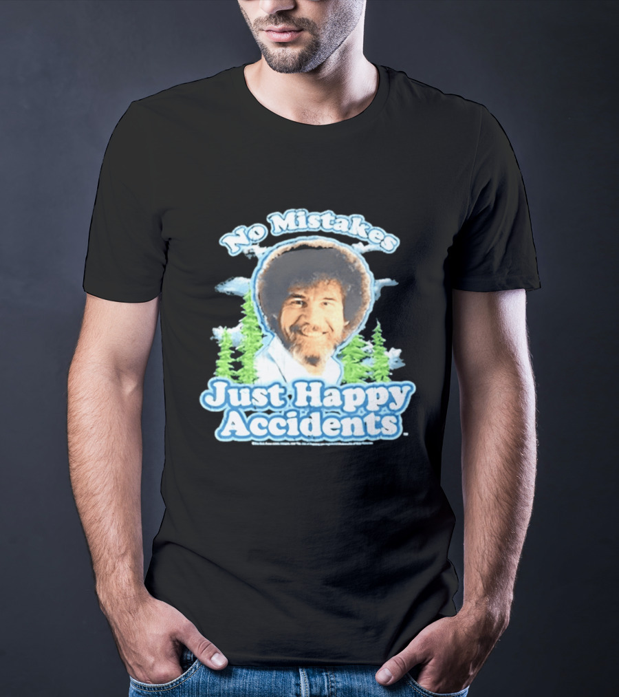 No Mistakes Just Happy Accidents Bob Ross Forest T-Shirt