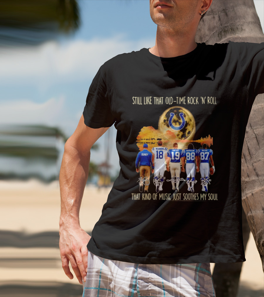 Indianapolis Colts Players Dungy Manning Unitas Harrison Wayne Old Time Rock 'n' Roll Moon Sun T-Shirt