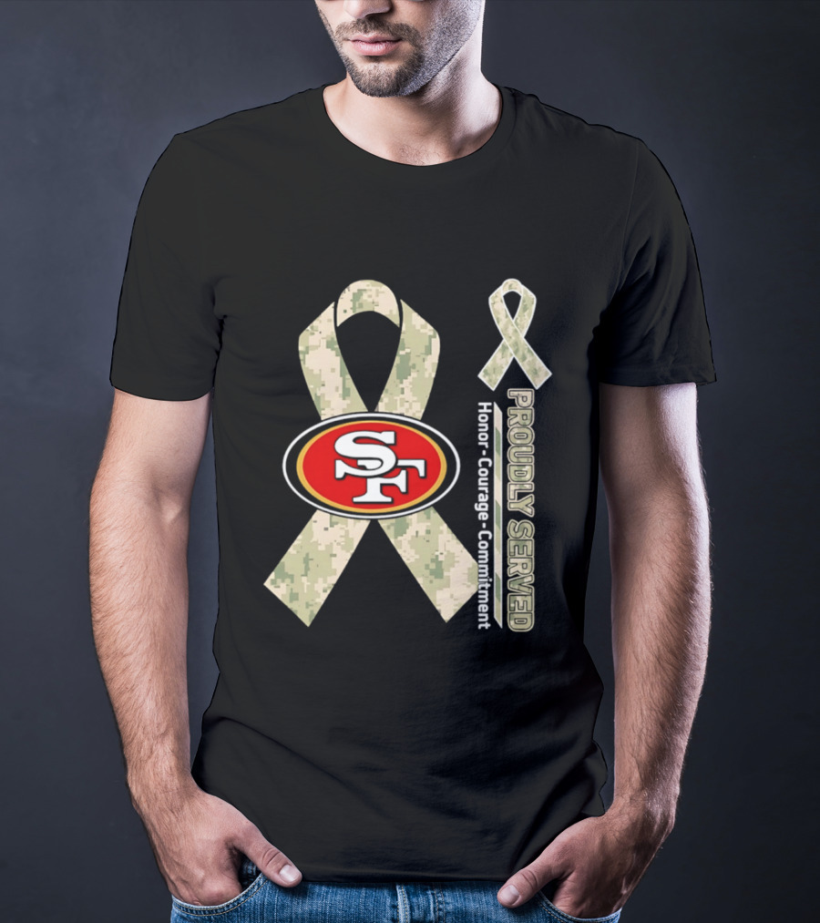 San Francisco 49ers Camo Ribbon Honor Courage Commitment Proudly Served T-Shirt