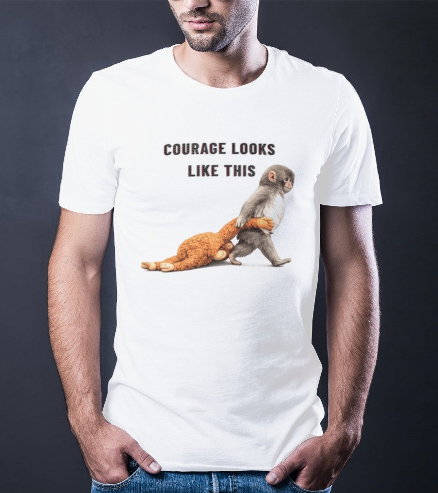 Courage Looks Like This Baby Monkey Dragging Plush Toy T-Shirt