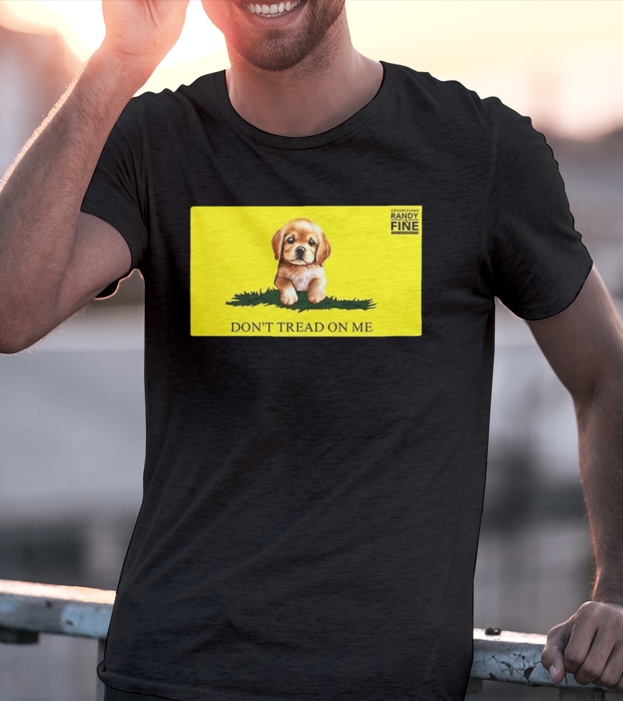 Tommy Robinson Dogs FTW Don't Tread On Me Puppy Randy Fine T-Shirt