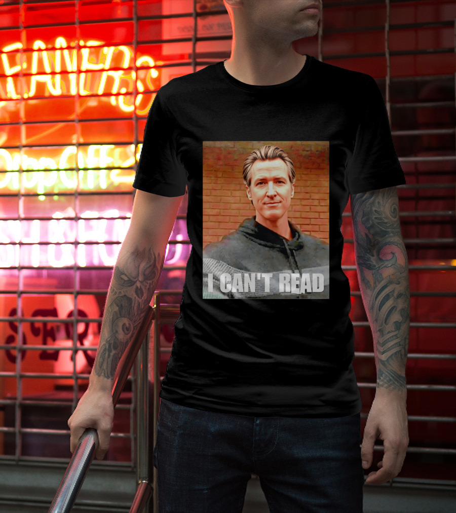 Gavin Newsom Meme I Can't Read Brick Wall T-Shirt