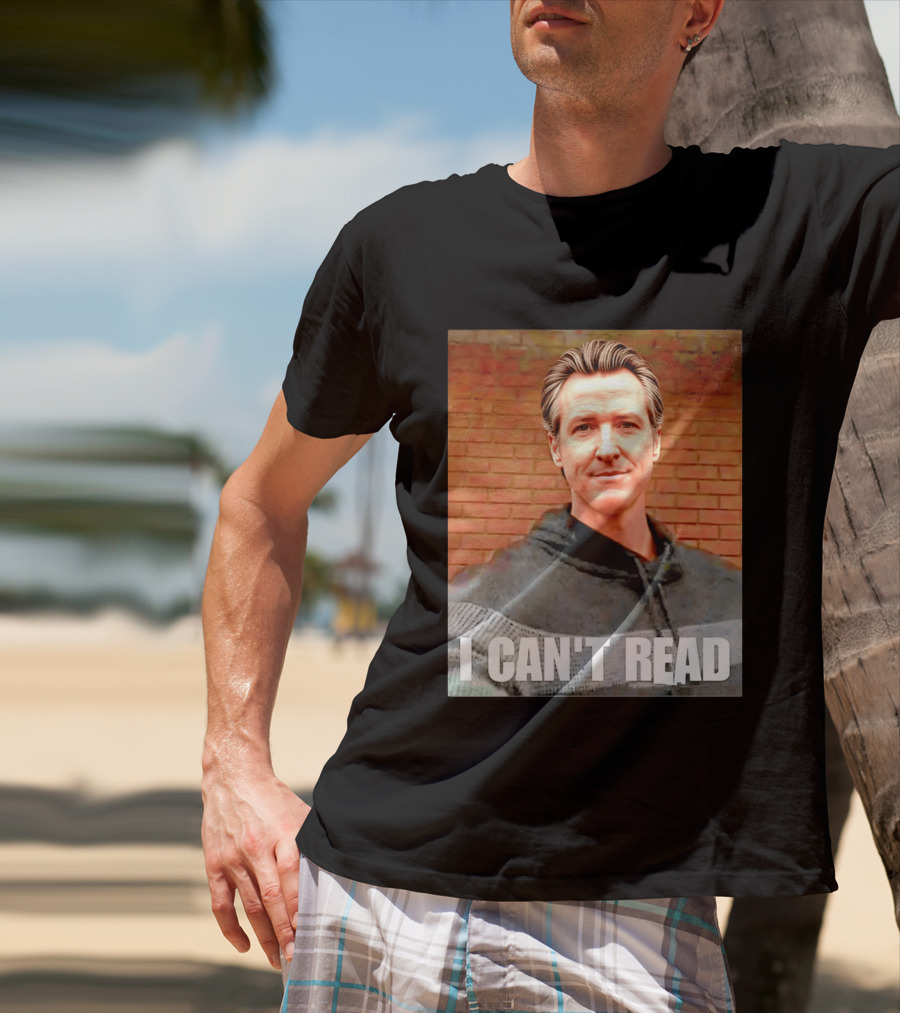 Gavin Newsom Meme I Can't Read Brick Wall T-Shirt
