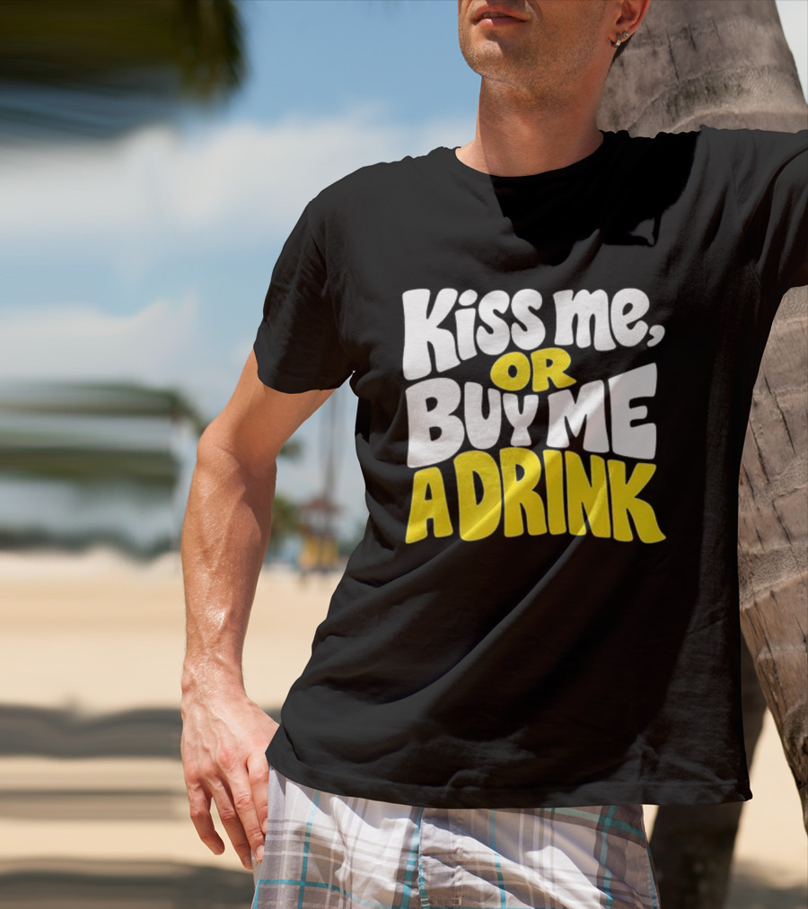 Kiss Me Or Buy Me A Drink St Patrick's Day Fun Phrase T-Shirt