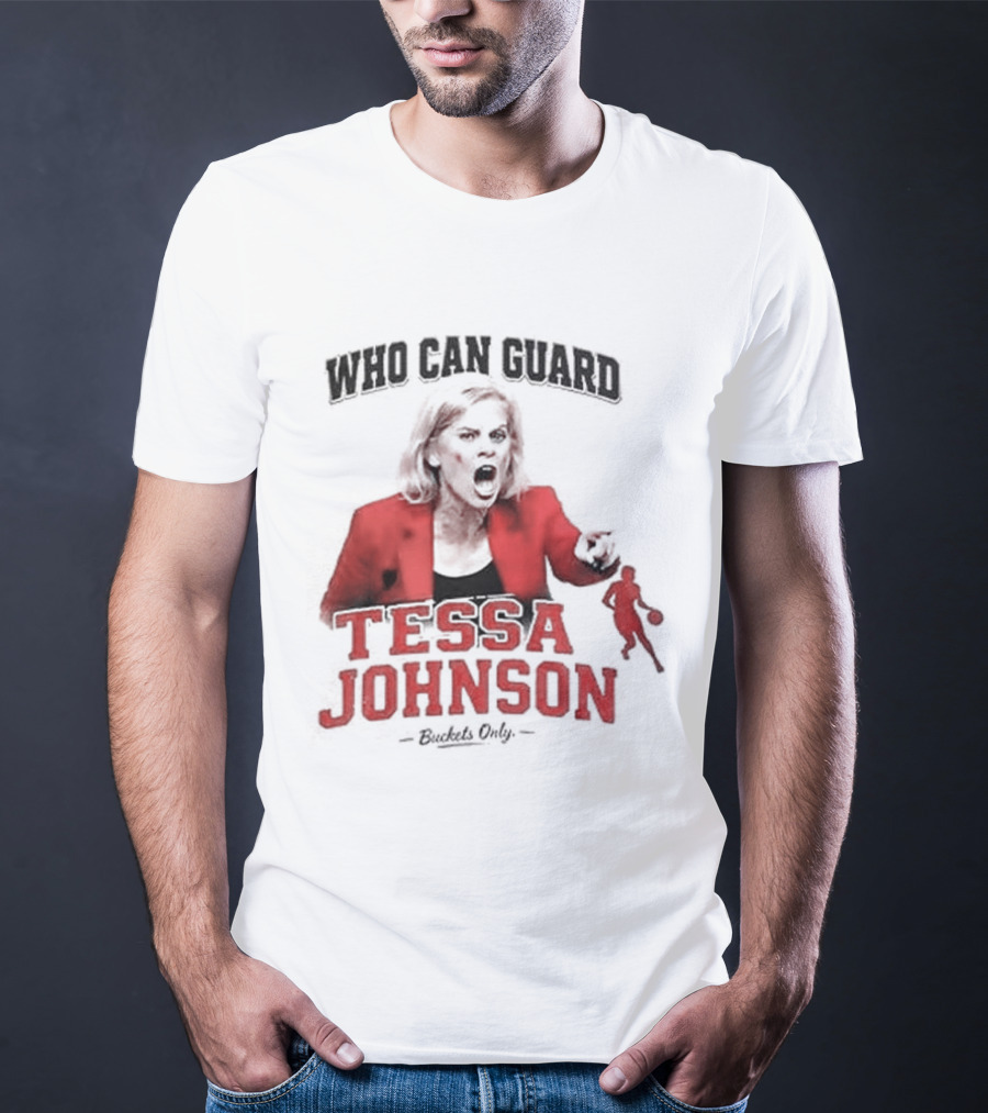 LSU Tigers Who Can Guard Tessa Johnson Kim Mulkey T-Shirt