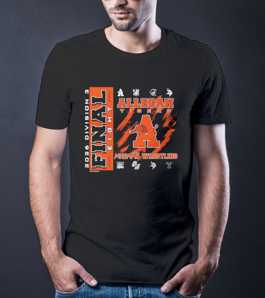 Allegan Tigers 2026 Division 3 MHSAA Wrestling Final 8 T-Shirt