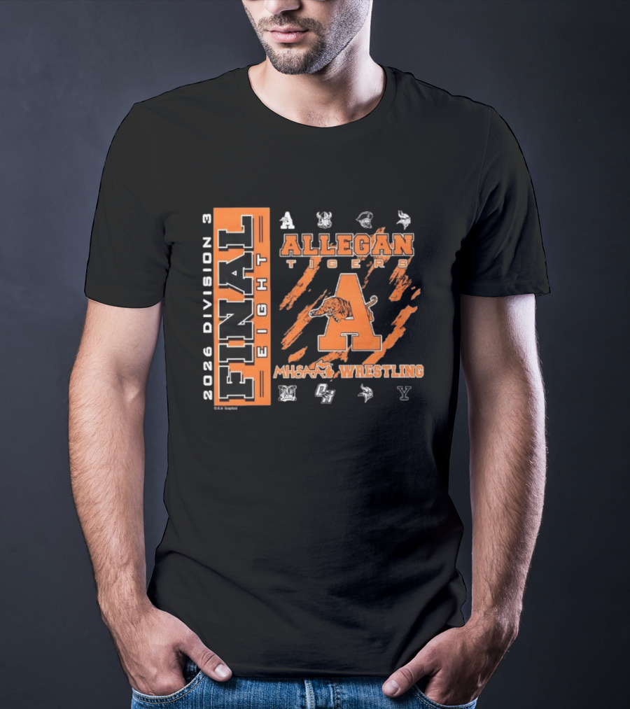 Final Eight Allegan Tigers 2026 Division 3 MHSAA Wrestling T-Shirt