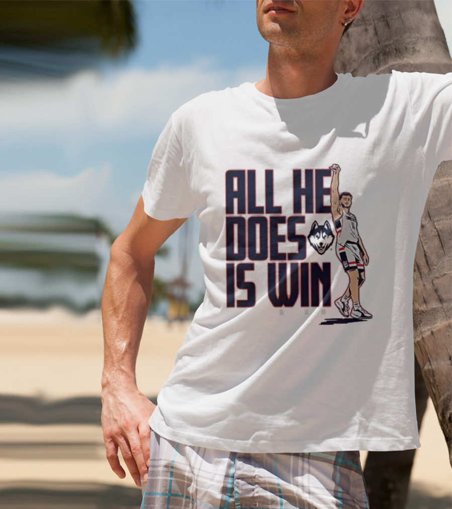 All He Does Is Win Alex Karaban UConn Huskies NCAA Basketball T-Shirt