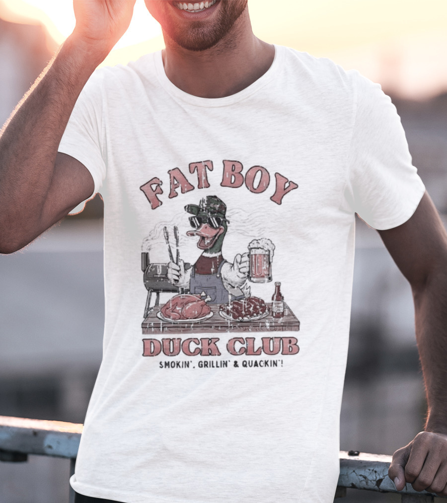 Fat Boy Duck Club Smokin' Grillin' Quackin' BBQ Cookout T-Shirt