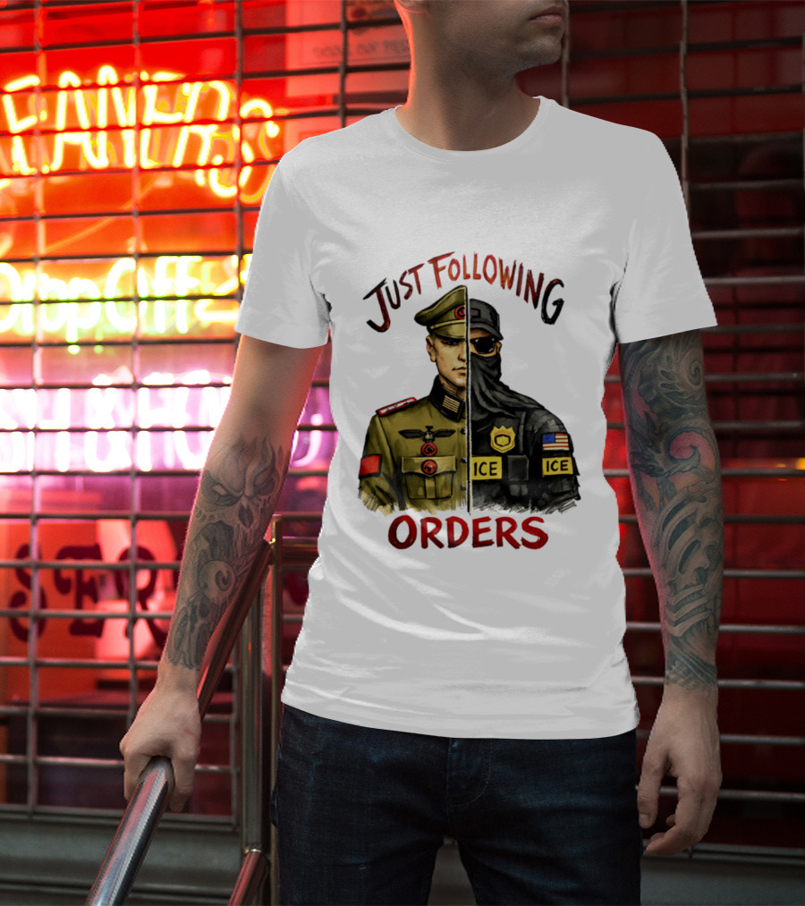 Just Following Orders Soldier ICE Police Badge Patch American Flag T-Shirt