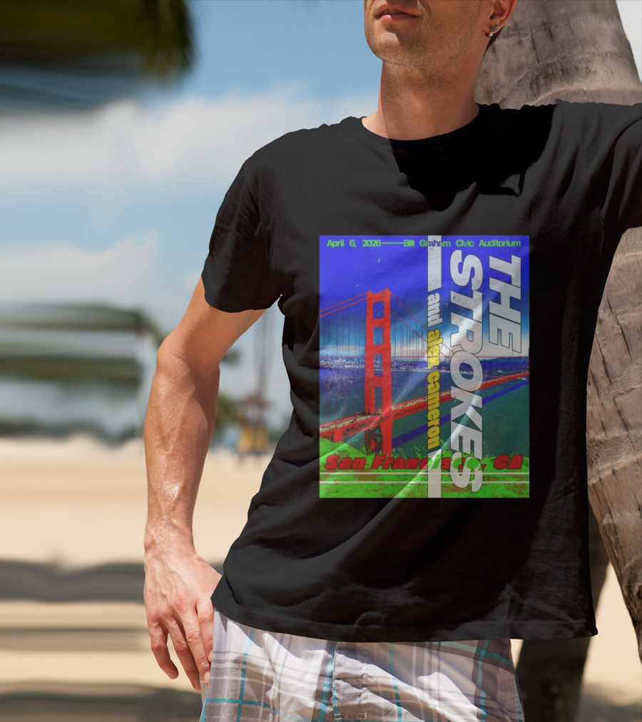 The Strokes And Alex Cameron San Francisco CA 2026 Bill Graham Civic Auditorium April 6 T-Shirt