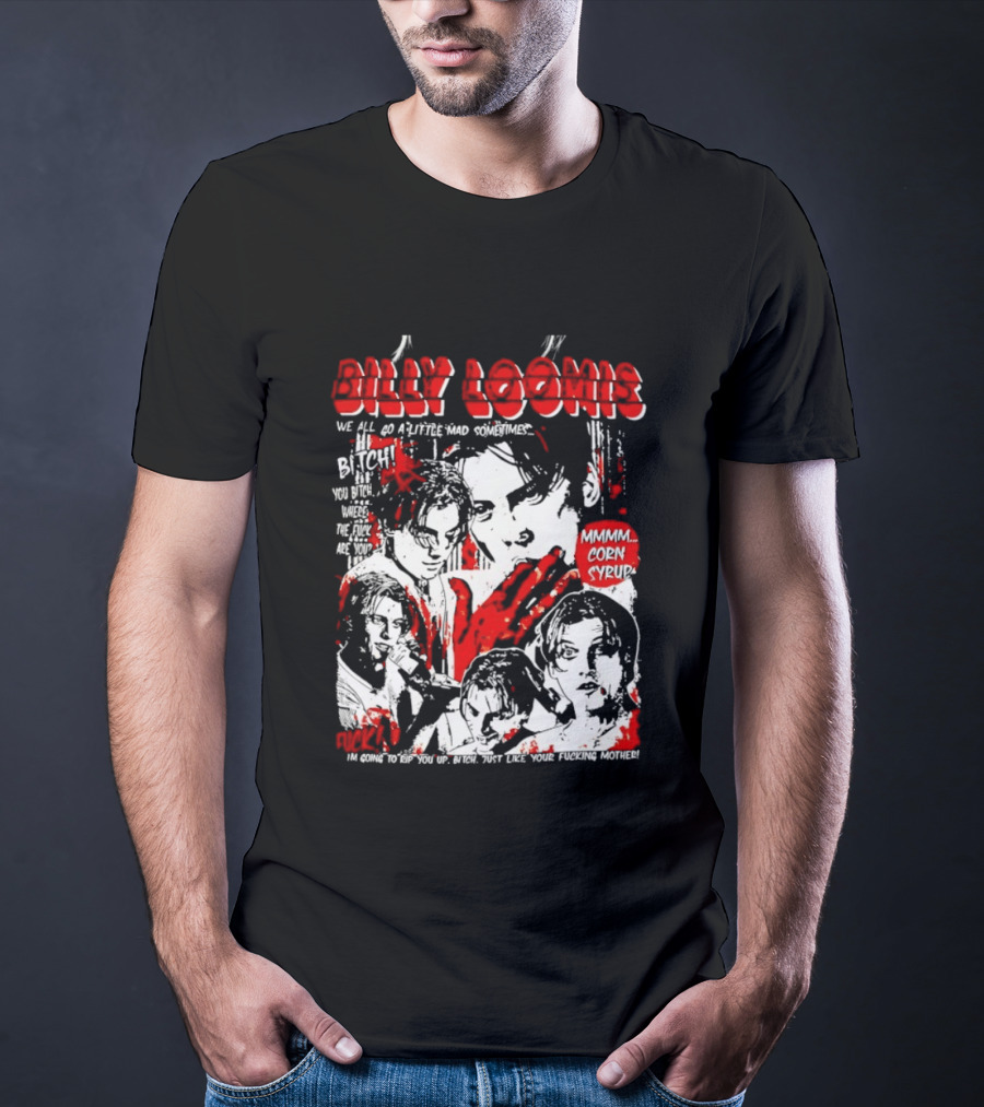 Billy Loomis We All Go A Little Mad Sometimes Horror Movie Icon Scream Blood Red T-Shirt