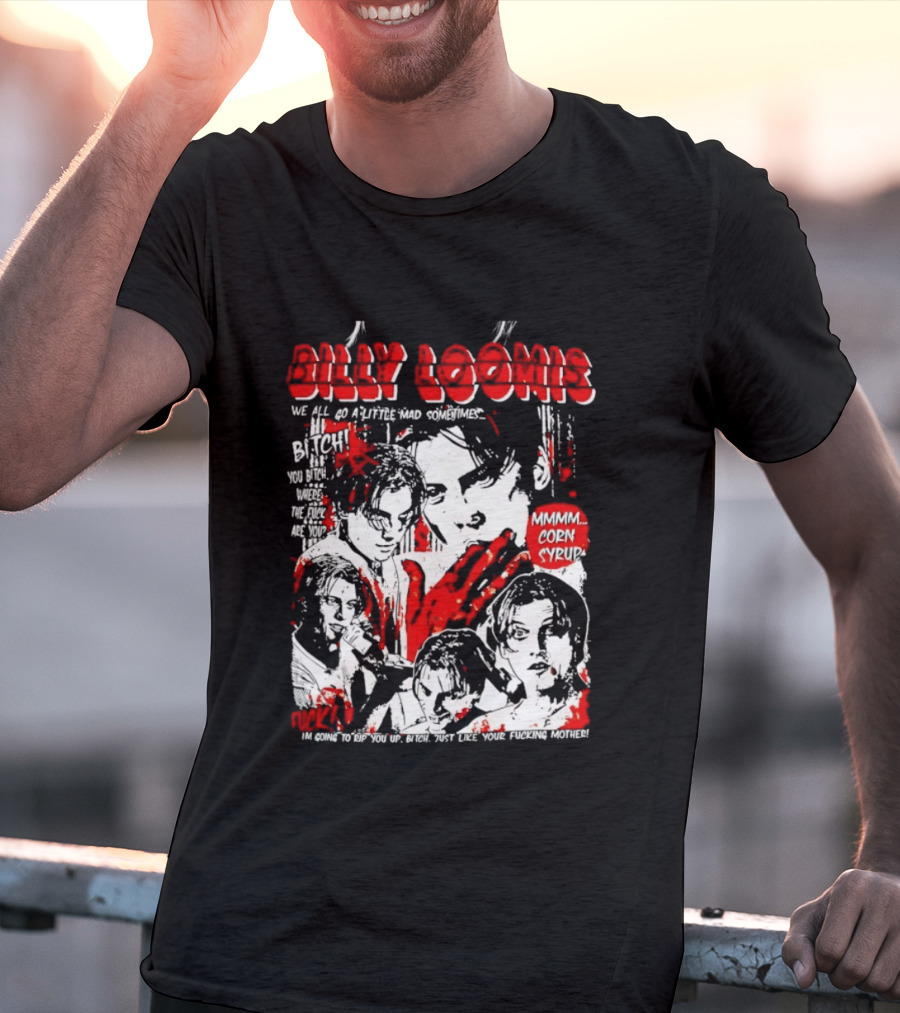 Billy Loomis We All Go A Little Mad Sometimes Horror Movie Icon Scream Blood Red T-Shirt