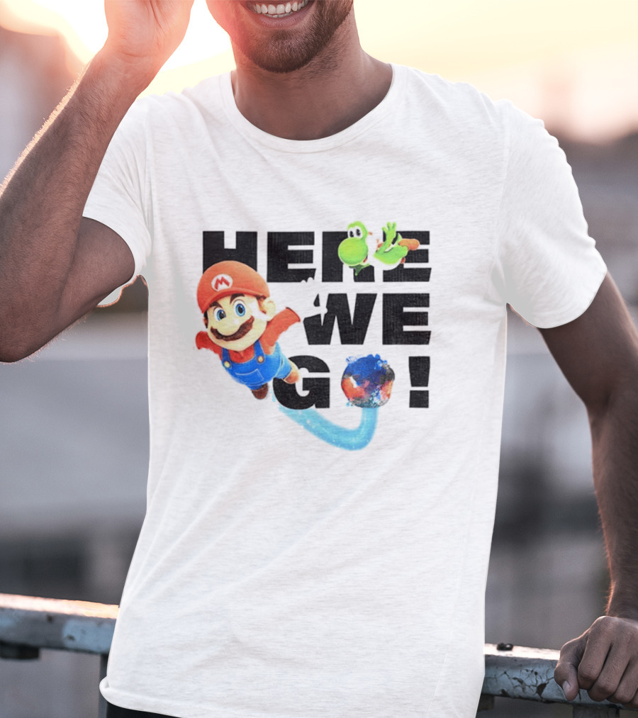 Super Mario 2026 Here We Go Featuring Iconic Characters And Exciting Adventure T-Shirt