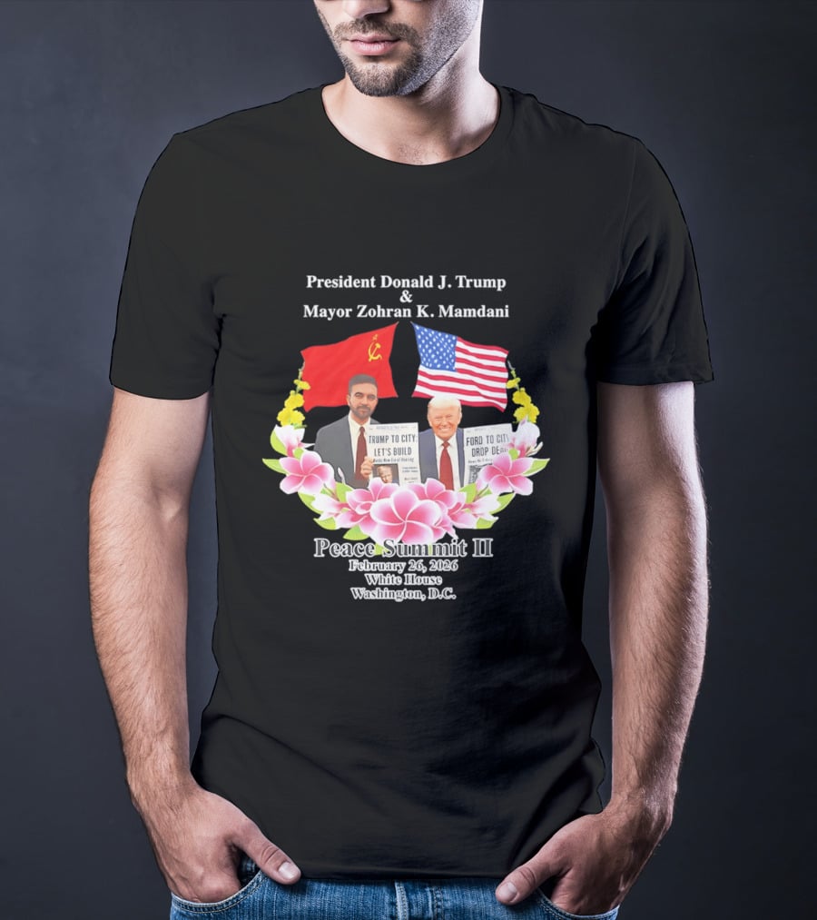 President Donald J. Trump Mayor Zohran K. Mamdani Peace Summit II 2026 Washington D.C. T-Shirt