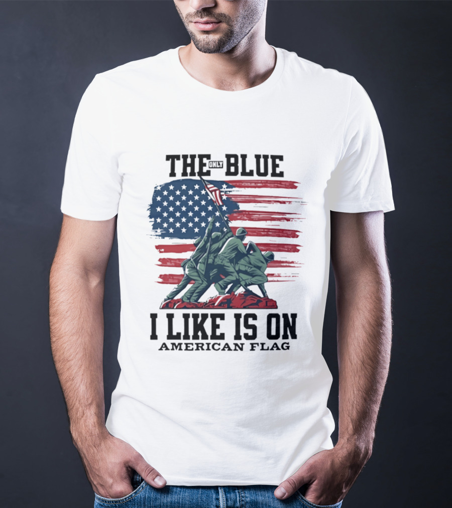 The Only Blue I Like Is On American Flag Iwo Jima Marines T-Shirt