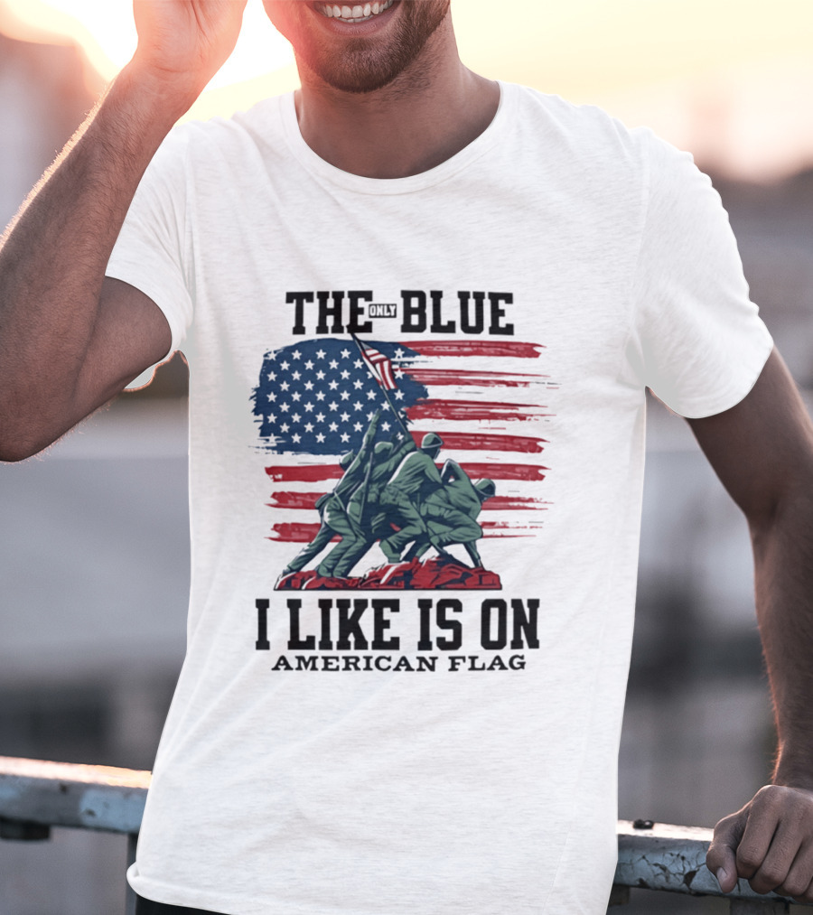 The Only Blue I Like Is On American Flag Iwo Jima Marines T-Shirt