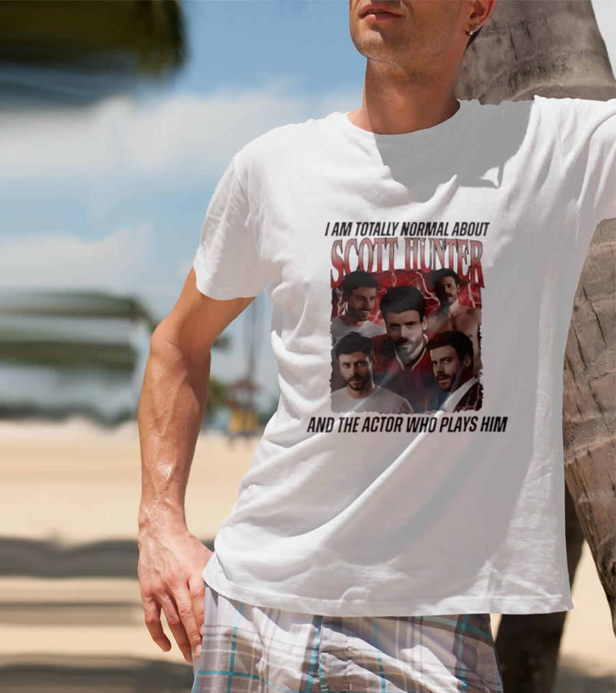 I Am Totally Normal About Scott Hunter And The Actor Who Plays Him Heated Rivalry T-Shirt