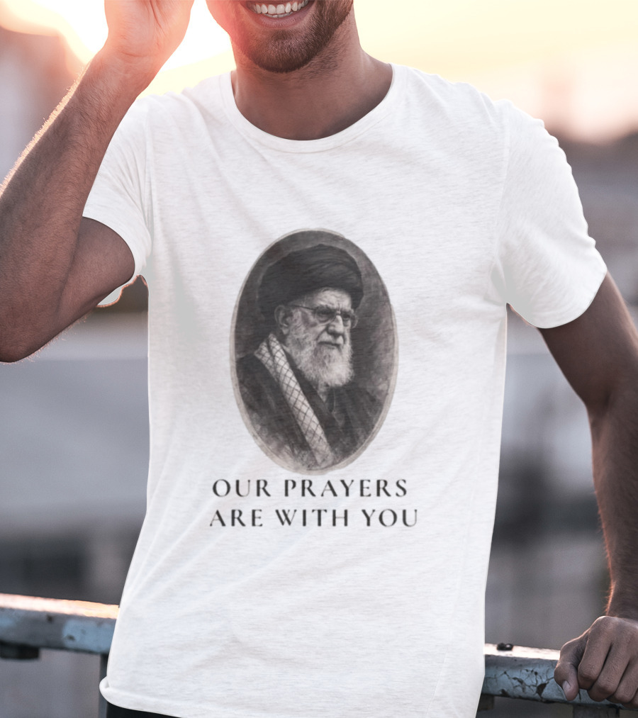 Our Prayers Are With You T-Shirt