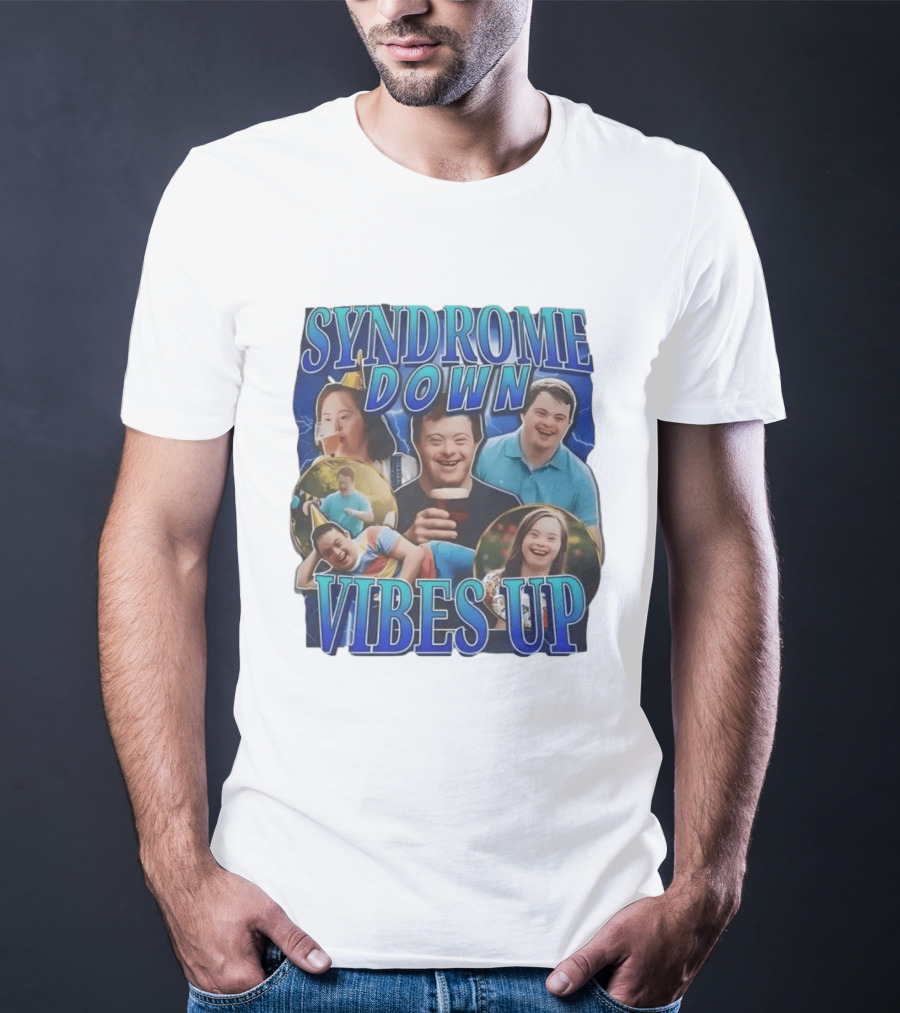 Syndrome Down Vibes Up Positive Lifestyle And Celebration T-Shirt